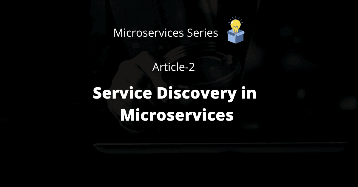 Service Discovery in Microservices